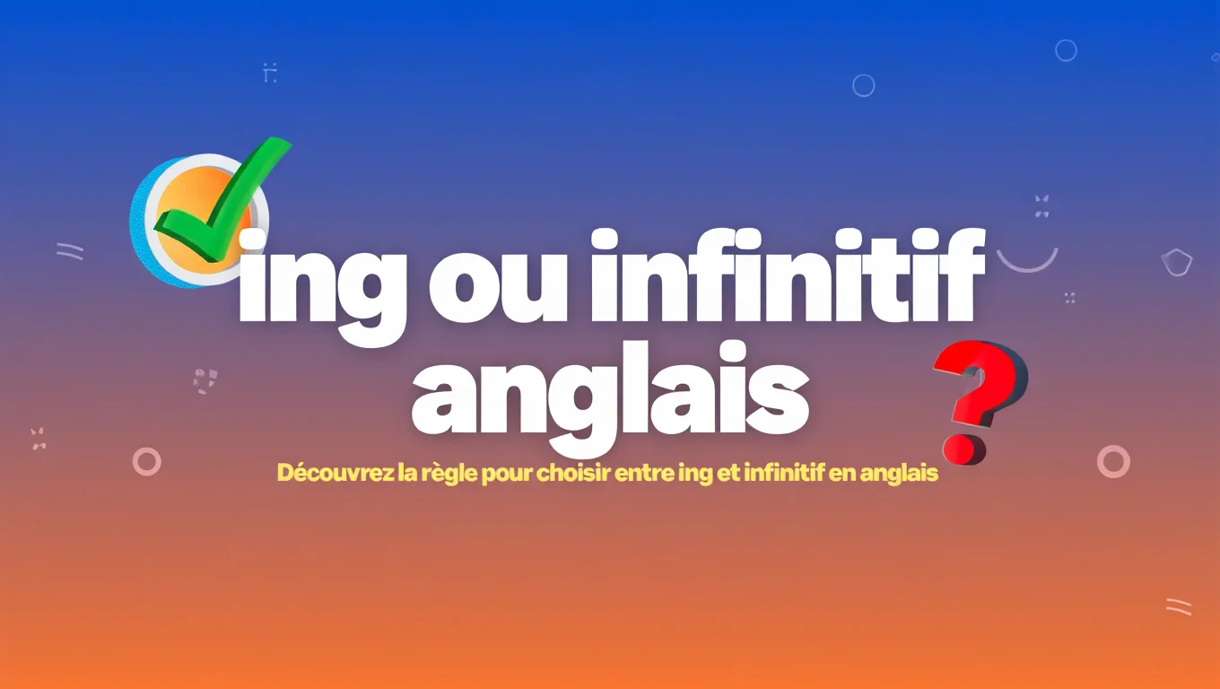 Miniature article de blog ing ou infinitif en anglais