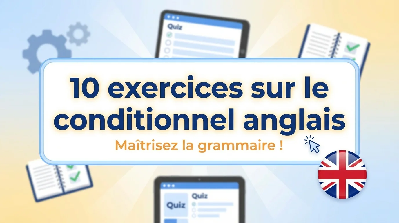 Miniature article de blog Exercices sur le conditionnel anglais