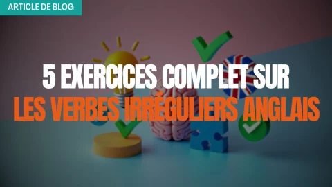 Miniature article de blog exercices complets pour travailler ses verbes irréguliers en anglais