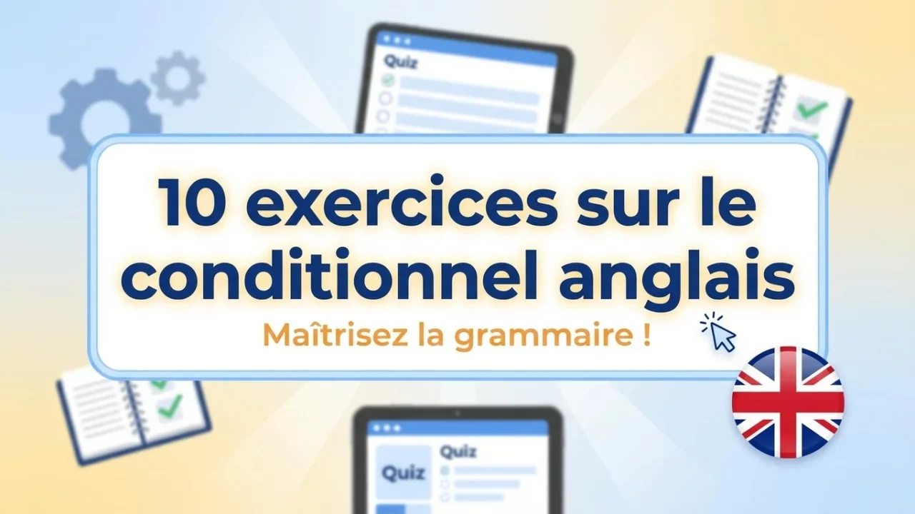Miniature article de blog Exercices sur le conditionnel anglais