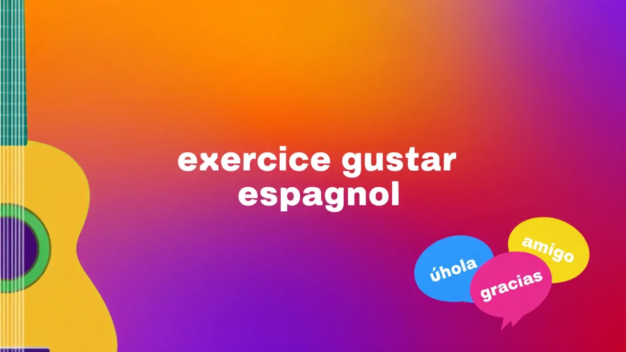 Miniature article de blog exercice gustar espagnol