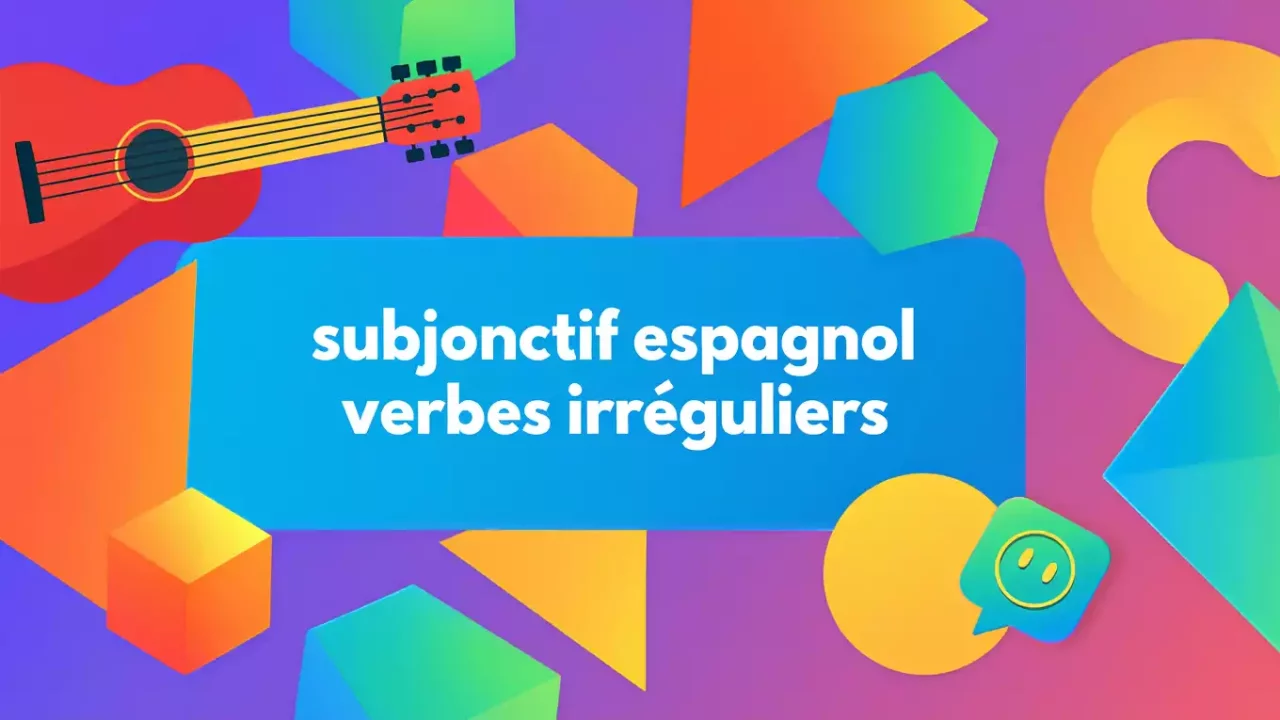Miniature article de blog subjonctif espagnol verbes irréguliers